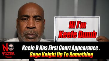 Keefe D Has First Court Appearance. Suge Knight Is Up To Something