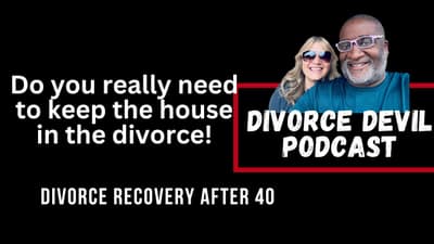 Do you really want to keep the house in the divorce?
