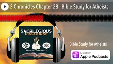 2 Chronicles Chapter 28 - Bible Study for Atheists
