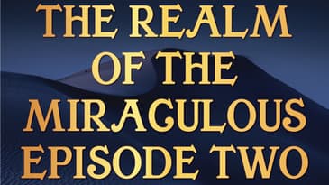 The Realm of the Miraculous Episode Two - Tony Kemp
