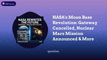 NASA's Moon Base Revolution: Gateway Cancelled, Nuclear Mars Mission Announced & More
