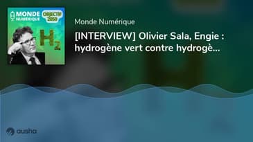 [INTERVIEW] Olivier Sala, Engie : hydrogène vert contre hydrogène gris