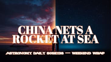 China's Groundbreaking Rocket Catch, Cosmic Quasars, and Remembering Wally Funk | A Weekend Wrap