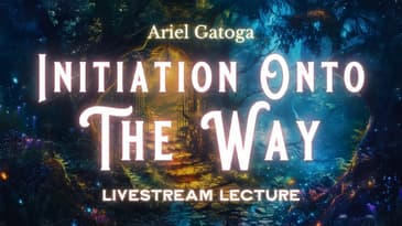 Initiation Onto The Way - Discovering the Way of Wisdom