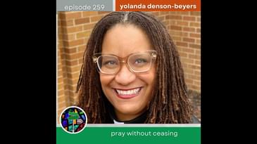 Pray Without Ceasing with Yolonda Denson-Beyers |Episode 259