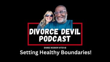 Setting healthy boundaries in your Divorce Recovery  ||  DD196  ||  David and Rachel