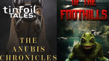Anubis Chronicles & Frogman of the Foothills