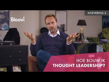 Hoe word je een thought leader? Aflevering 5 | Michael Humblet voor Bloovi