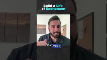 Build a Life of Excitement