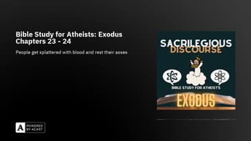 Bible Study for Atheists: Exodus Chapters 23 - 24
