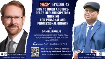 How to Build a Future-Ready Life with Daniel Burrus | Epi.43