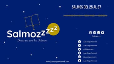 Salmozzzz - Descansa con los Salmos del 25 al 27