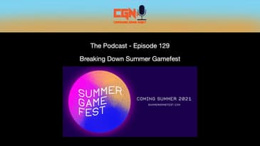 Episode 129 - Breaking Down Summer Gamefest