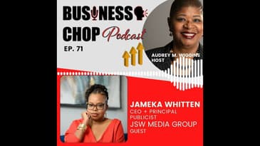 Business Chop with Jameka Whitten PR & Branding soundbite