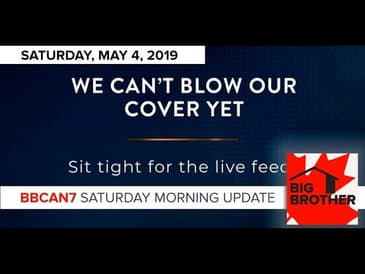 Big Brother Canada 7 | May 4 | Saturday Morning Update Podcast
