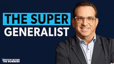 Maximize Your Income by MASTERING Super General Dentistry