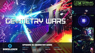 Geometry Wars Series Music & Game Retrospective | barSILENCE
