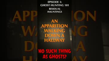 Ghost Hunting 101: Residual Hauntings  #podcast #ghosts #haunted