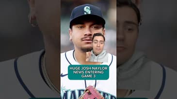 HUGE JOSH NAYLOR NEWS AHEAD OF GAME THREE #mlb #baseball #mariners