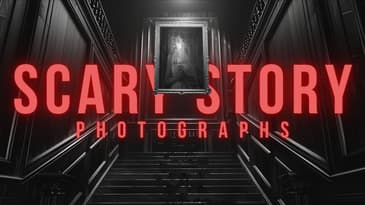 Photographs: A Haunting Horror Story