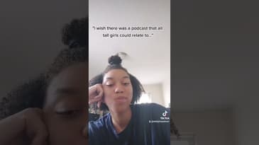A Podcast Tall Girls Can Relate To #tall #shorts