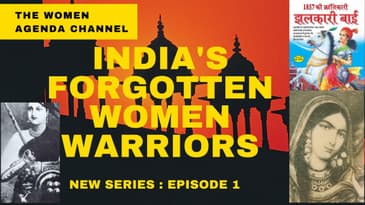 India's Forgotten Women Warriors | India Women Warriors  | The Women Agenda