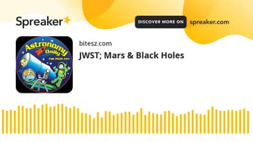 JWST; Mars & Black Holes