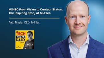 2490: The Inspiring Story of M-Files - From Vision to Centaur Status