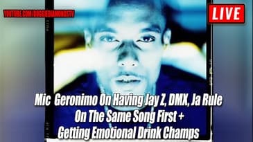 Mic  Geronimo On Having Jay Z, DMX, Ja Rule On The Same Song First | Getting Emotional Drink Champs