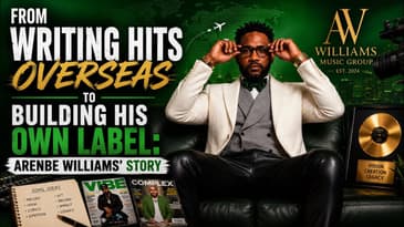 From Writing Hits Overseas to Building His Own Label: Arenbe Williams’ Story