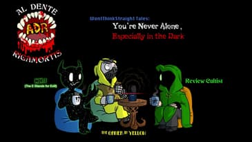 ADR Episode 565: You’re Never Alone, Especially in the Dark