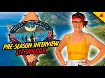 Liz Wilcox | Survivor 46 Pre-Season Interview