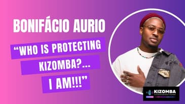 The Evolution of Kizomba: A Journey with World Kizomba Champion Bonifácio Aurio