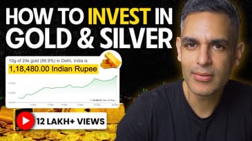Should You BUY Gold and Silver?! | Ankur Warikoo Hindi