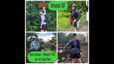 Episode 87 - Kim L. Women's FKT on the Long Path