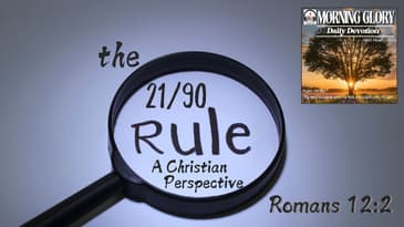 The 21/90 Rule: A Christian Perspective