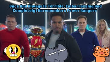 Once And Always Is Terrible, Embarrassing And Completely Misremembers Power Rangers