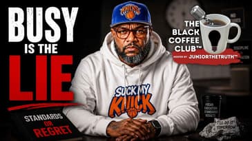 You're Not Too Busy. You're Just Comfortable With Low Standards. | The Black Coffee Club™