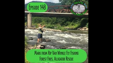 Episode 148 - Mark from Rip Van Winkle Fly Fishing