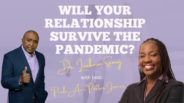 Will your relationship survive the pandemic? with Dr. Leahcim Semaj and host Paula Ann Porter Jones