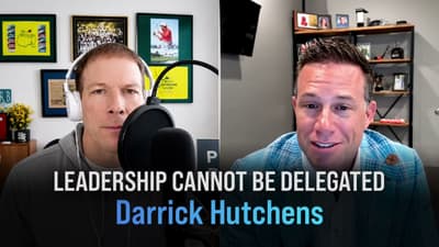 💲 Darrick Hutchens: Leadership Cannot Be Delegated 💲
