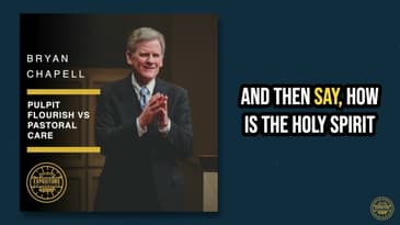 Bryan Chapell on Preaching to the Felt Needs of a Congregation