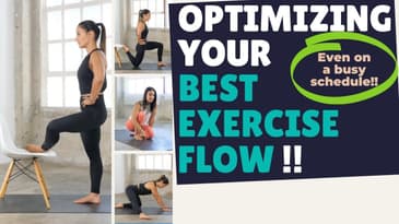 Optimizing your best exercise flow! Even on a busy schedule!