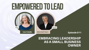 Embracing Leadership as a Small Business Owner with Marshall Stern