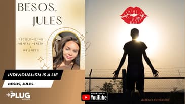 Individualism is a LIE | Besos, Jules