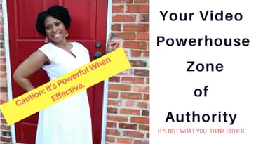 The Video Powerhouse Zone of Authority: Video Tips for Introverts