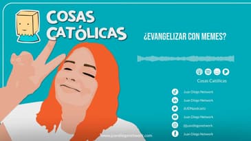 Cosas Católicas  - ¿Evangelizar con Memes?