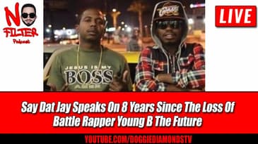 Say Dat Jay Speaks On 8 Years Since The Loss Of Battle Rapper Young B The Future