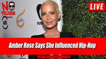 Amber Rose Says She Influenced Hip-Hop