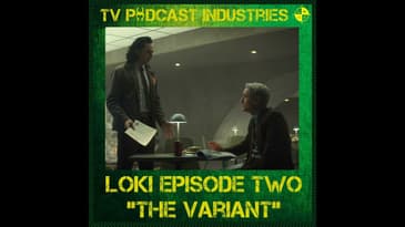 Loki Episode 2 "The Variant" podcast from TV Podcast Industries
